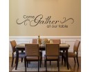 Come Gather at our Table Decal with Scroll design - Dining Room  - Kitchen Quote